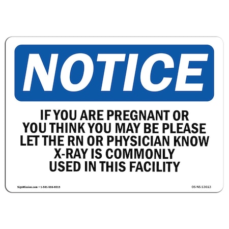 OSHA Notice Sign, If You Are Pregnant Or Think You May Be, 10in X 7in Rigid Plastic